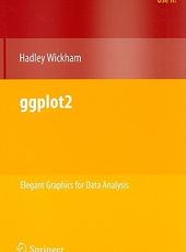 Hadley Wickham ggplot2: Elegant Graphics for Data Analysis