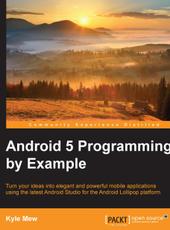 Kyle Mew Android 5 Programming by Example