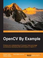 Prateek Joshi, David Millan Escriva, Vinicius Godoy OpenCV By Example