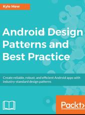 Kyle Mew Android Design Patterns and Best Practice