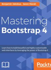 Benjamin Jakobus, Jason Marah Mastering Bootstrap 4