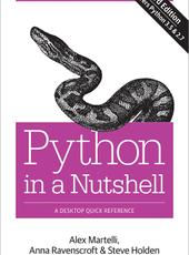 Alex Martelli, Anna Ravenscroft, Steve Holden Python in a Nutshell, 3rd Edition