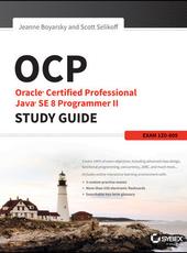 Jeanne Boyarsky, Scott Selikoff OCP: Oracle Certified Professional Java SE 8 Programmer II Study Guide: Exam 1Z0-809