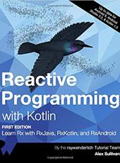 Alex Sullivan Reactive Programming with Kotlin