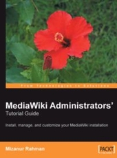 Mizanur Rahman MediaWiki Administrators. Tutorial Guide