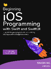 Simon Ng Beginning iOS Programming with Swift and SwiftUI (iOS 15)