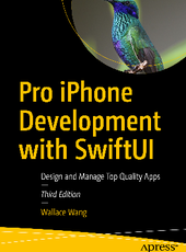 Wallace Wang Pro iPhone Development with SwiftUI: Third Edition