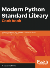 Alessandro Molina Modern Python Standard Library Cookbook